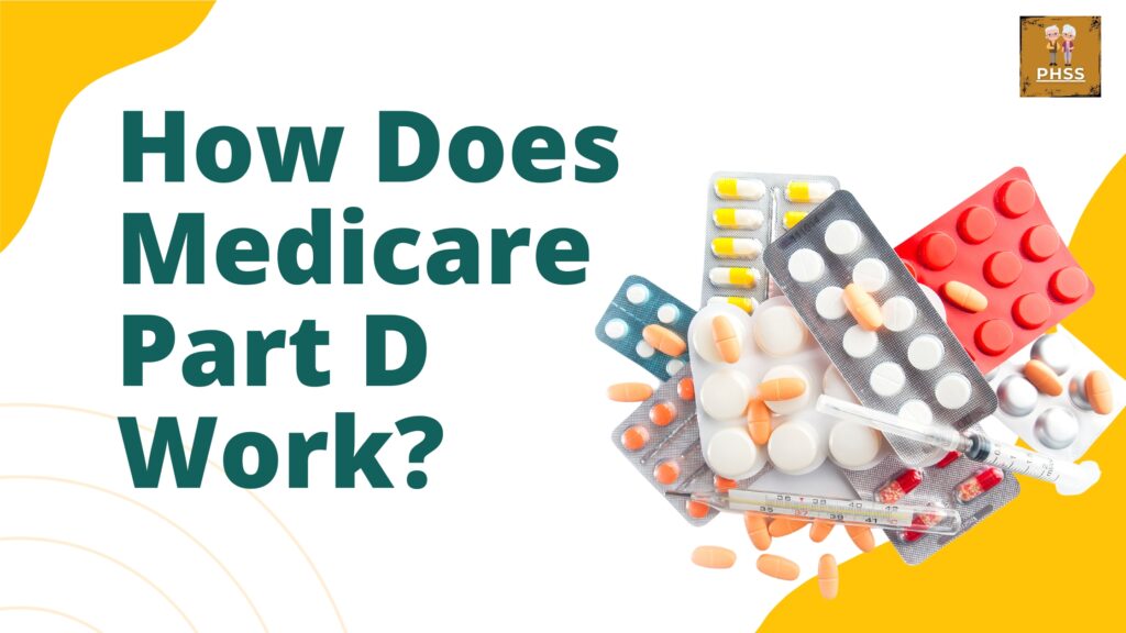 How Does Medicare Part D Work