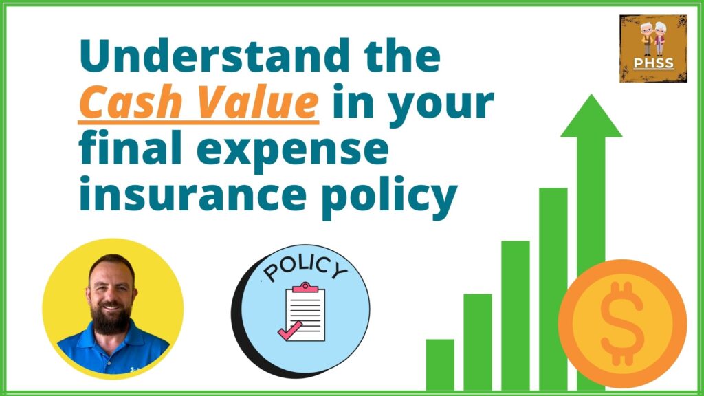 Understand the Cash Value in your Final Expense Insurance policy