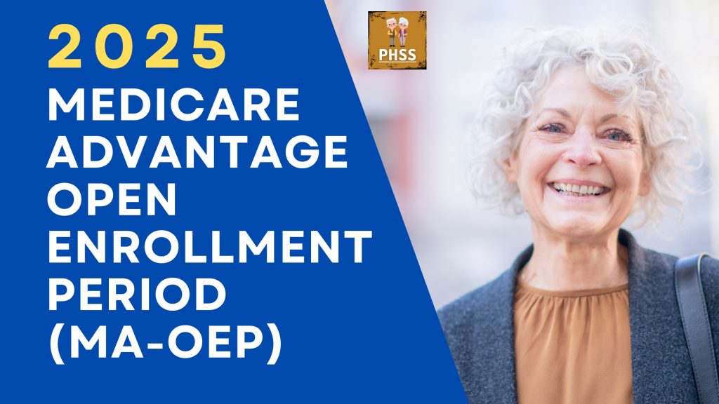 2025 Medicare Advantage Open Enrollment Period by PHSS